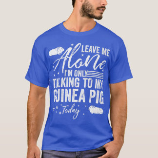 T-shirt Laisse-moi tranquille Je ne parle qu'à mon cochon 
