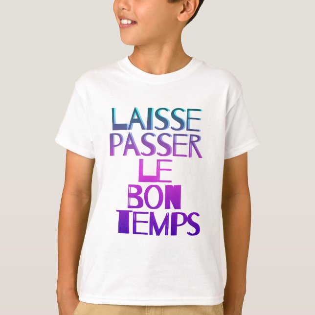 T-shirt Laisse passer le bon temps (Devant)