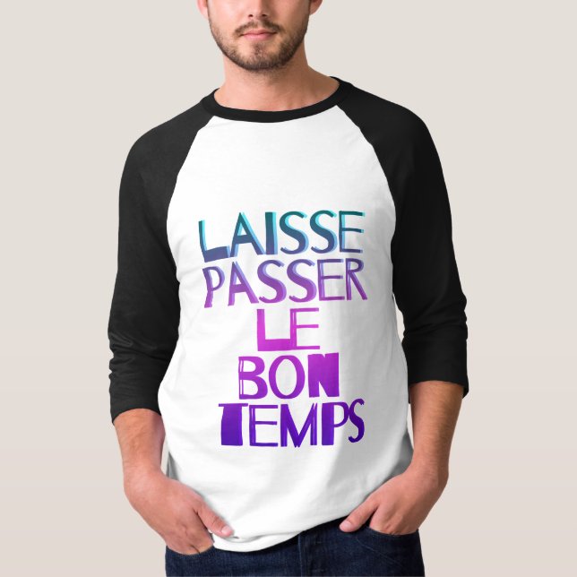 T-shirt Laisse passer le bon temps (Devant)