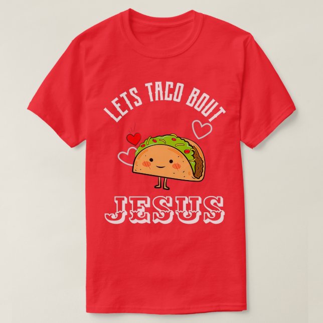 T-shirt Laisse Taco Bout Jésus (Design devant)