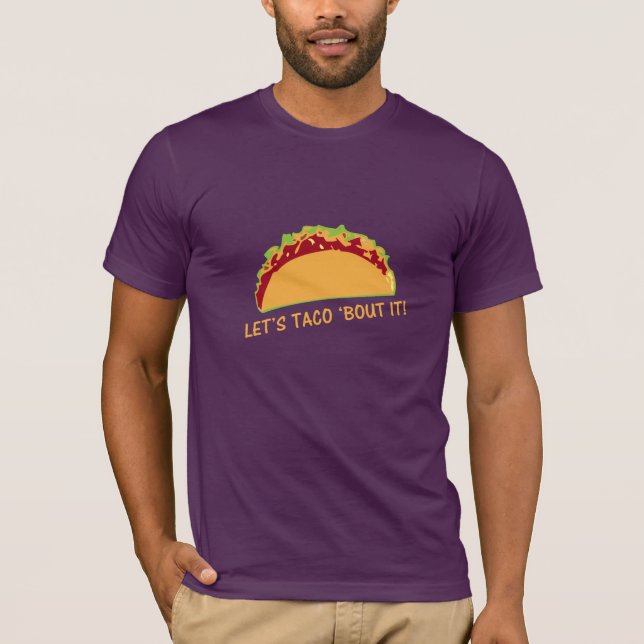 T-shirt Laisse Taco s'en occuper Drôle Taco Slogan (Devant)