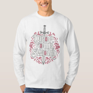 T-shirt Laisse tomber. Votre. Épée. - La Princesse Mariée