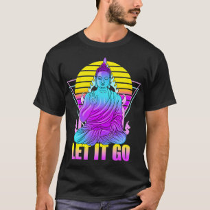 T-shirt Laisser aller Bouddha Zen Bouddhisme Yoga Retro Vi