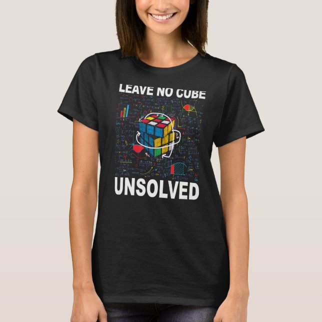 T-shirt Laisser Aucun Cube Non Résolu Vitesse Cubing Math  (Devant)