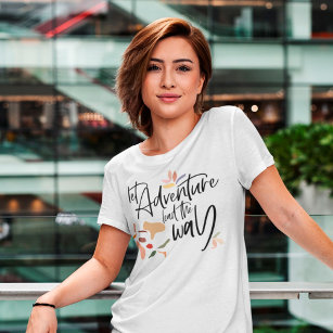 T-shirt Laisser Aventure Diriger La Façon D'Encourager Les