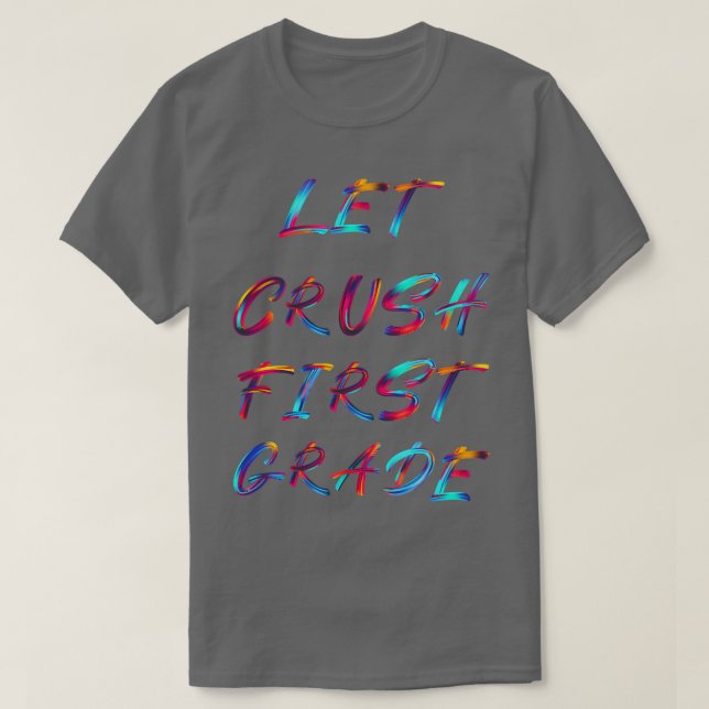 T-shirt Laisser écraser la 1ère année (Design devant)