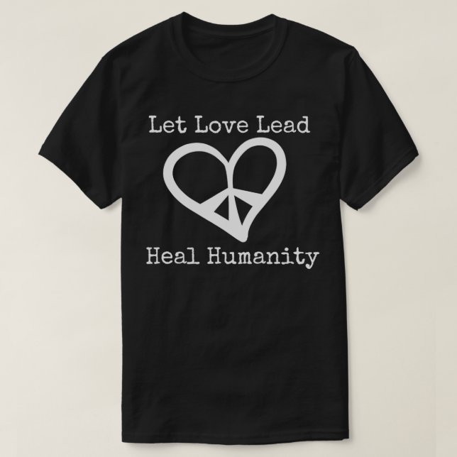 T-shirt Laisser l'amour mener (Design devant)