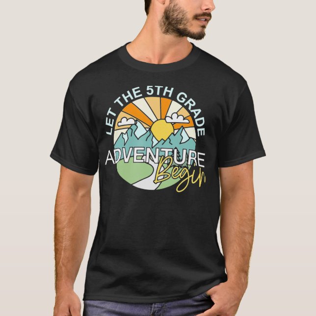T-shirt Laisser l'aventure de 5e année commencer (Devant)