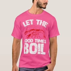 T-shirt Laisser Les Bons Temps Faire Bouillir Funny Crawfi