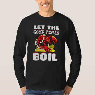 T-shirt Laisser Les Bons Temps Faire Bouillir L'Écrevette