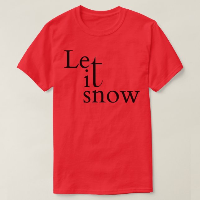 T-shirt Laisser neiger (Design devant)
