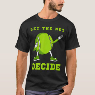 T-shirt Laisser Net Décider Tennis Dab Dance Ball Homme Am