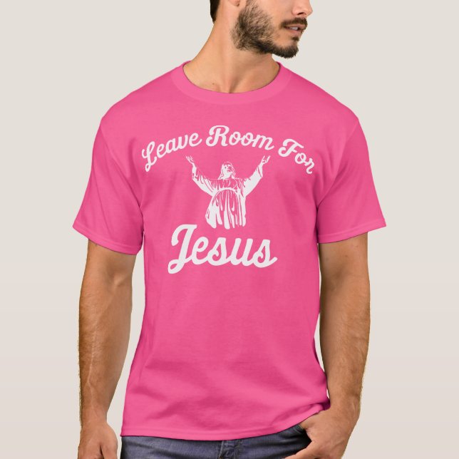 T-shirt Laisser Place à Jésus (Devant)