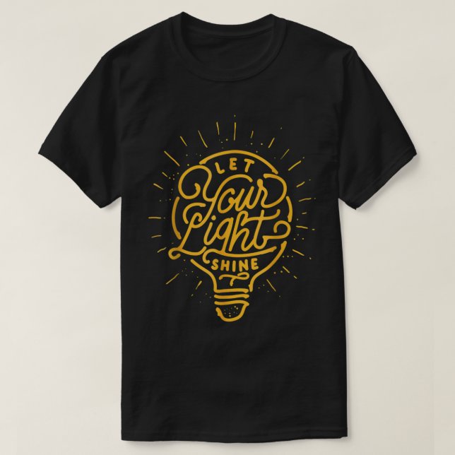 T-shirt Laisser Votre Lumière Briller Ampoule Graphique (Design devant)