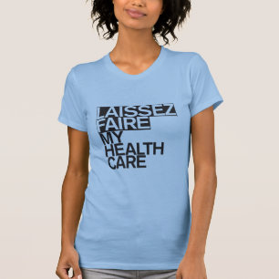 T-shirt Laissez Faire ma lumière de soins de santé