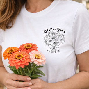 T-shirt Laissez fleurir le bouquet de zinnias de l'espéran