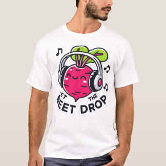 T-shirt Laissez La Beet Drop Music Pun