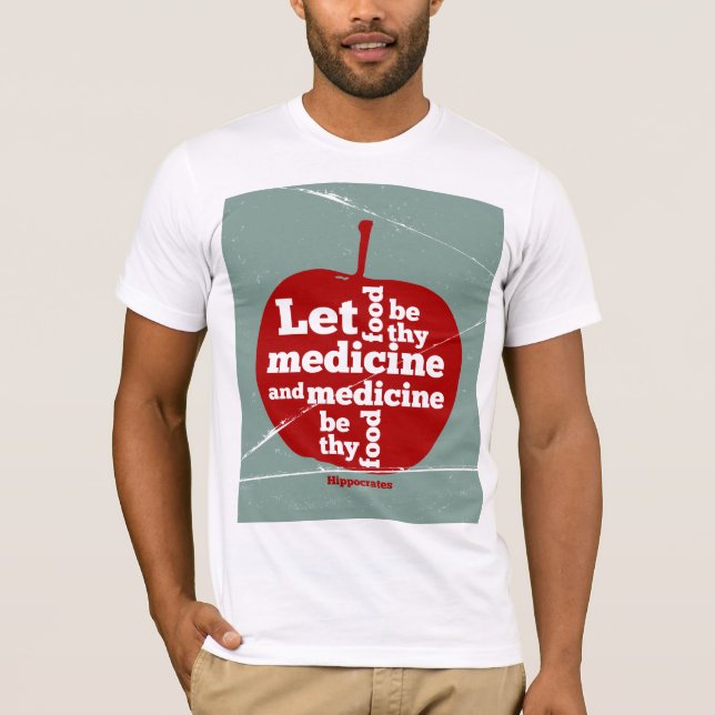 T-shirt Laissez la nourriture être par la médecine Hippocr (Devant)