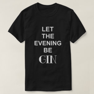 T-shirt LAISSEZ LA SOIRÉE ÊTRE DU GIN Noir