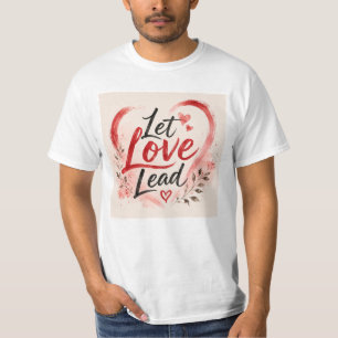 T-shirt Laissez l'amour mener Tee graphique romantique ins