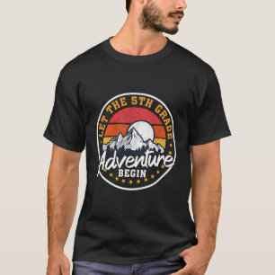 T-shirt Laissez L'Aventure De 5E Année Commencer Drôle À S
