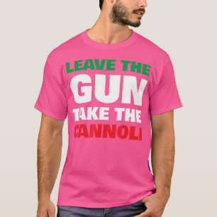 T-shirt Laissez Le Canon Prendre Le Cannoli Funny Italien