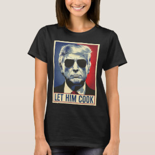 T-shirt Laissez-le cuisiner drôle Trump Rétro