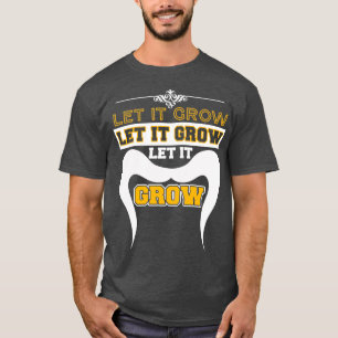 T-shirt Laissez-le grandir Funny Mèmes Moustache 2