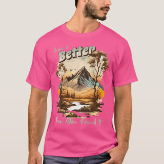 T-shirt Laissez-Le Mieux Que Vous Ne L'Avez Trouvé Randonn