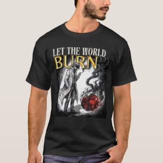 T-SHIRT LAISSEZ LE MONDE BRÛLER