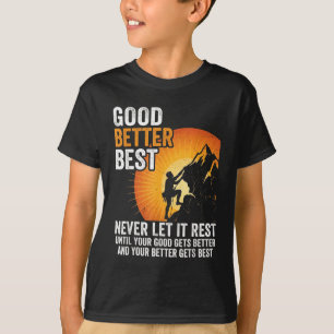 T-shirt Laissez-le Reposer Jamais Jusqu'à Ce Que Mieux Bon
