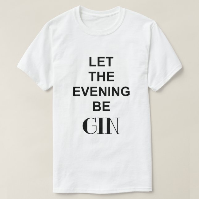 T-SHIRT LAISSEZ LE SOIR ÊTRE LE GIN HOMMES (Design devant)