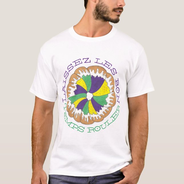 T-shirt Laissez Les Bon Temps Rouler Mardi Gras King Cake (Devant)