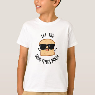 T-shirt Laissez les bons moments façonner des blagues drôl