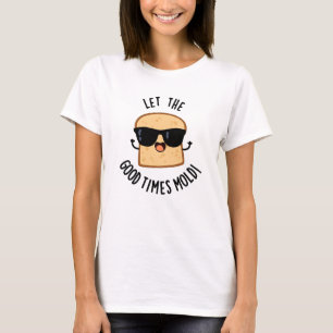 T-shirt Laissez les bons moments façonner des blagues drôl