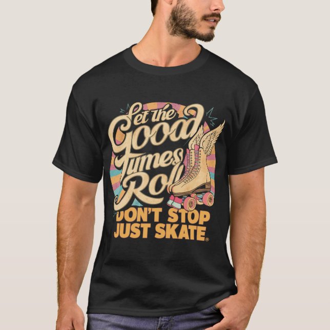T-shirt LAISSEZ LES BONS TEMPS ROULER 80s RETRO ROLLER SKA (Devant)
