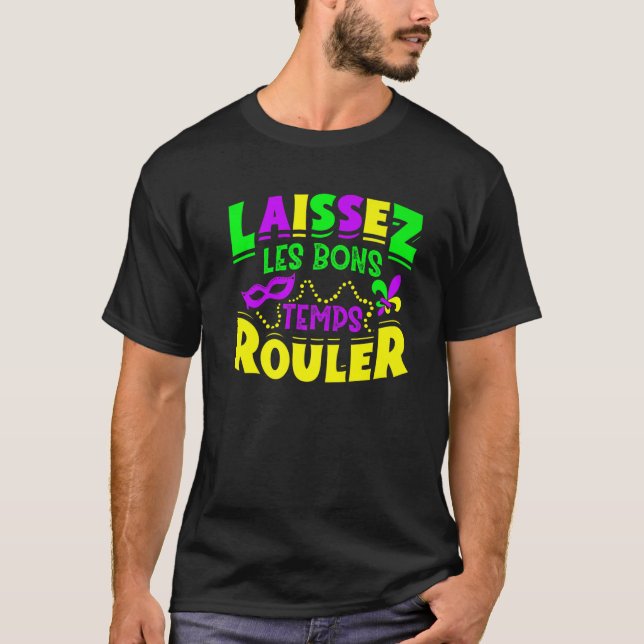 T-shirt Laissez Les Bons Temps Rouler Mardi Gras Drôle (Devant)