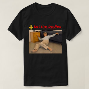 T-shirt Laissez Les Corps Atteindre Le Mème Du Sol