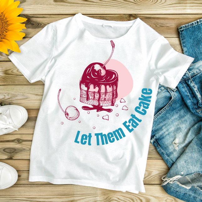 T-shirt Laissez-les manger du gâteau - Unique Valentine's (Créateur téléchargé)