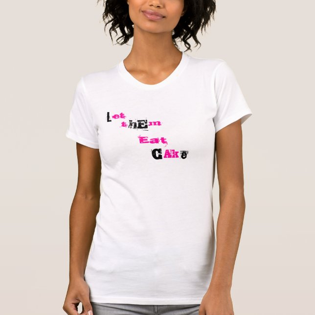 T-shirt laissez-les manger le gâteau (Devant)