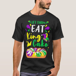 T-shirt Laissez-Les Manger Le Gâteau Du Roi Mardi Gras