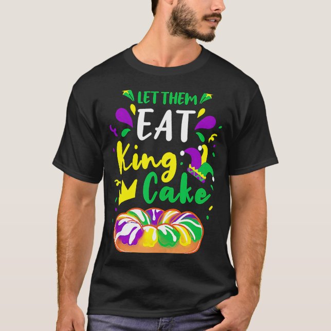 T-shirt Laissez-Les Manger Le Gâteau Du Roi Mardi Gras (Devant)