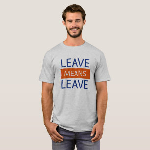 T-shirt Laissez les moyens Brexit de Brexit de congé de