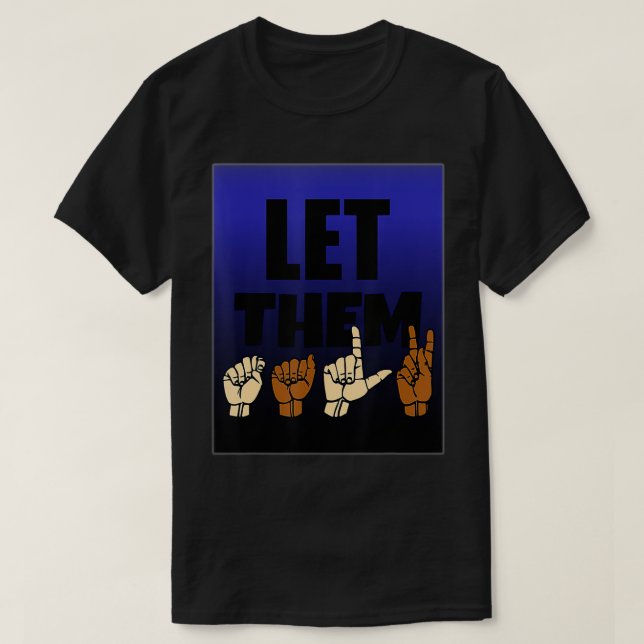 T-shirt Laissez-les parler ASL Signer Langue Sourde Cultur (Design devant)