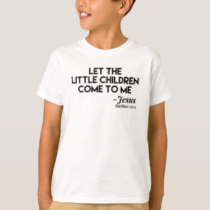 T-shirt Laissez Les Petits Enfants Venir À Moi - Christia