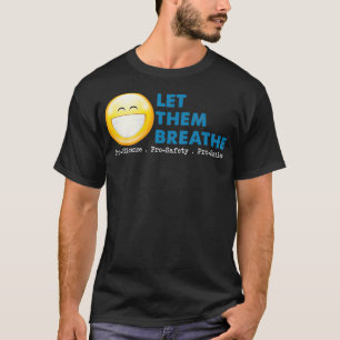 T-shirt Laissez-Les Respirer Pro Science Pro Safety Démas