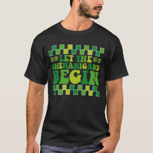 T-shirt Laissez les Shenanigans commencer Irish Groovy Rét