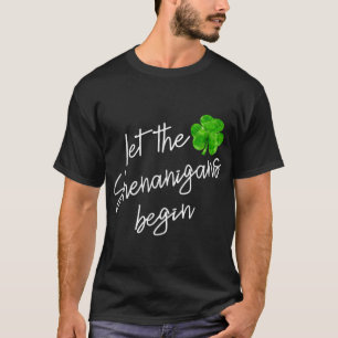 T-shirt laissez les shenanigans commencer st patrick drôle