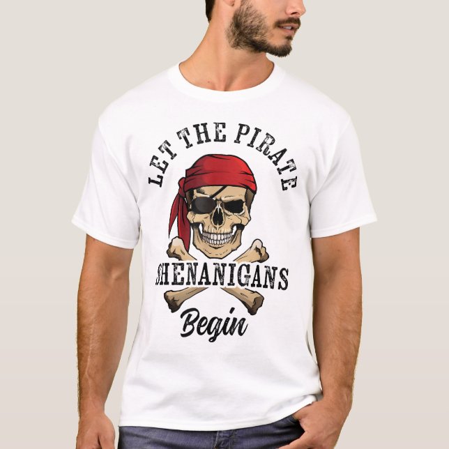 T-shirt Laissez Les Shenanigans Pirates Commencer Le Crâne (Devant)
