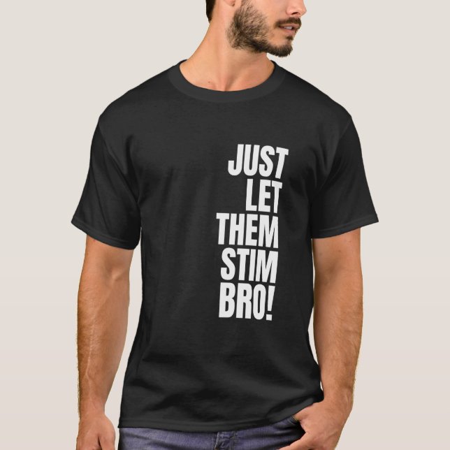 T-shirt Laissez-les simplement stimuler frère drôle de sen (Devant)